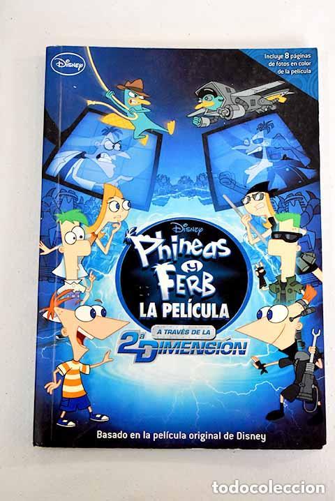 Libros de segunda mano: Phineas Y Ferb. La pel&iacute;cula. 2&ordf; dimensi&oacute;n. Disney - Foto 1