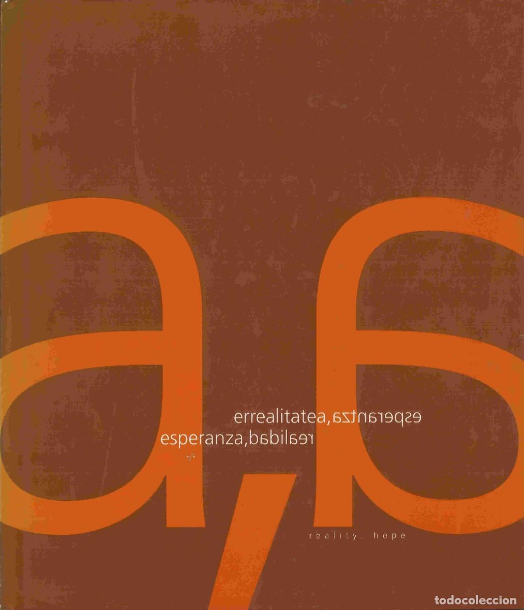 Libros de segunda mano: Esperanza, realidad. Errealitatea, esperantza. 2000 - Foto 1