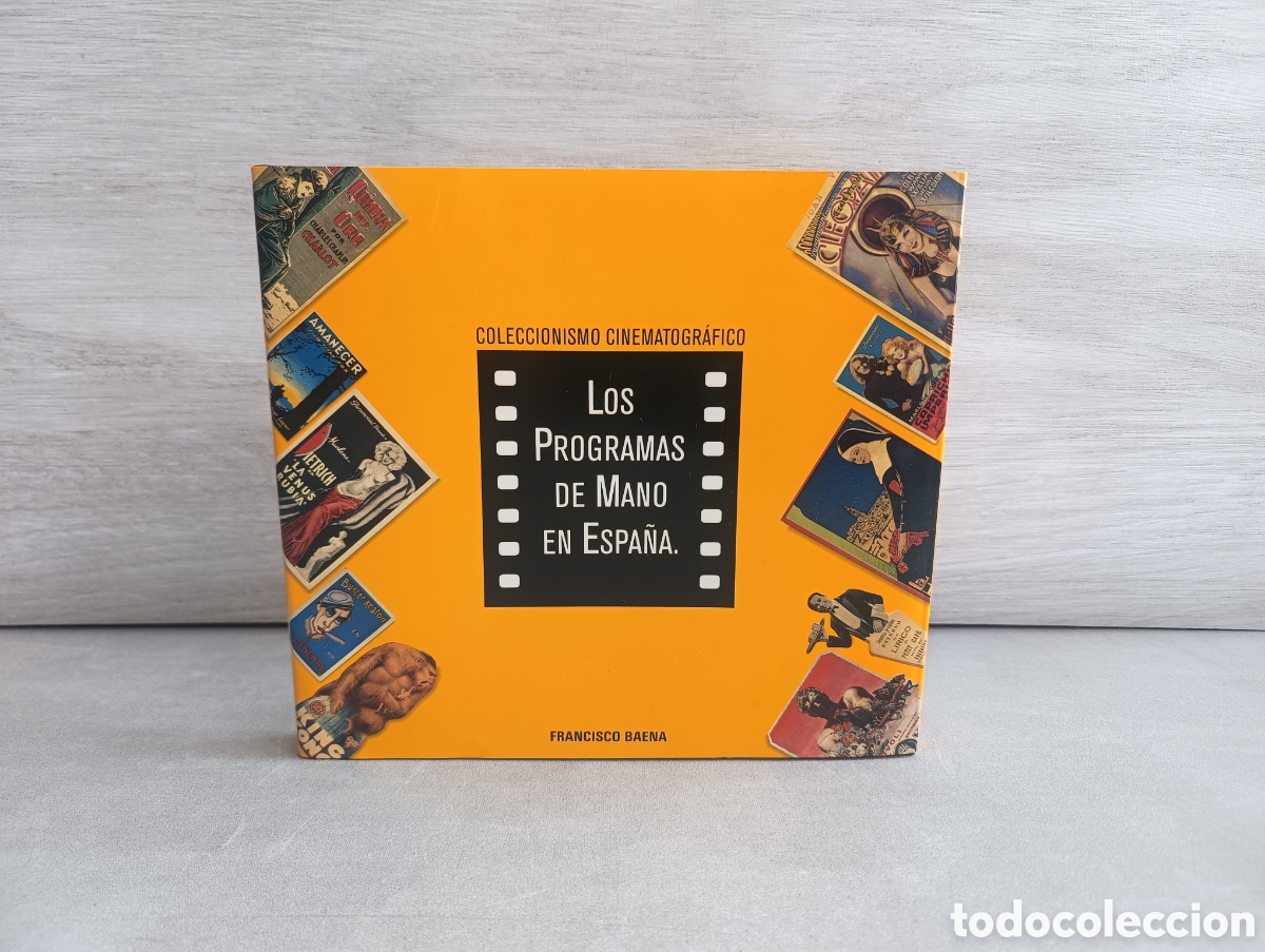 Libros de segunda mano: LOS PROGRAMAS DE MANO EN ESPA&Ntilde;A. Coleccionismo cinematografico.- Francisco Baena.
