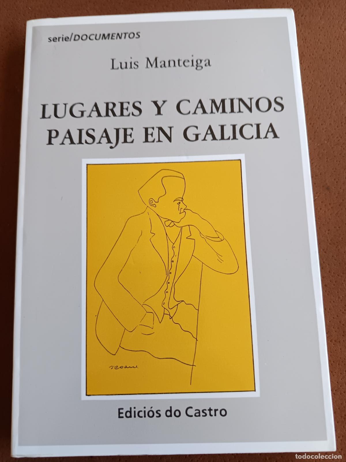 Libros de segunda mano: EDICIOS DO CASTRO DOCUMENTOS N&ordm; 63 LUGARES Y CAMIOS PAISAJE EN GALICIA LUIS MANTEIGA