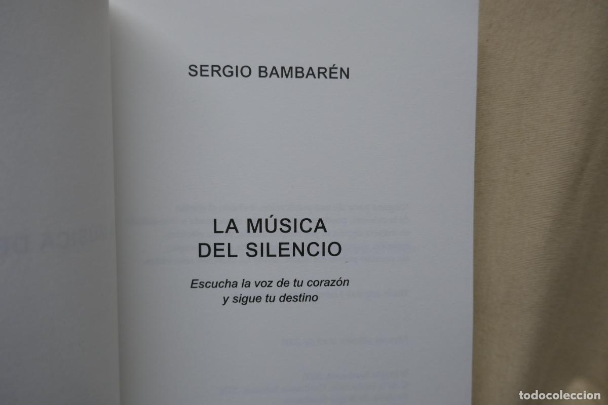 Libros de segunda mano: Sergio Bambar&eacute;n - La m&uacute;sica del silencio. - Foto 7