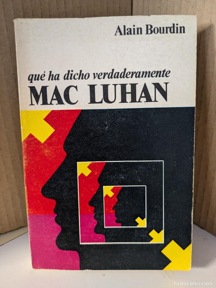 Libros de segunda mano: QU&Eacute; HA DICHO VERDADERAMENTE MAC LUHAN - ALAIN BOURDIN (1973). MARSHAL MCLUHAN - Foto 1