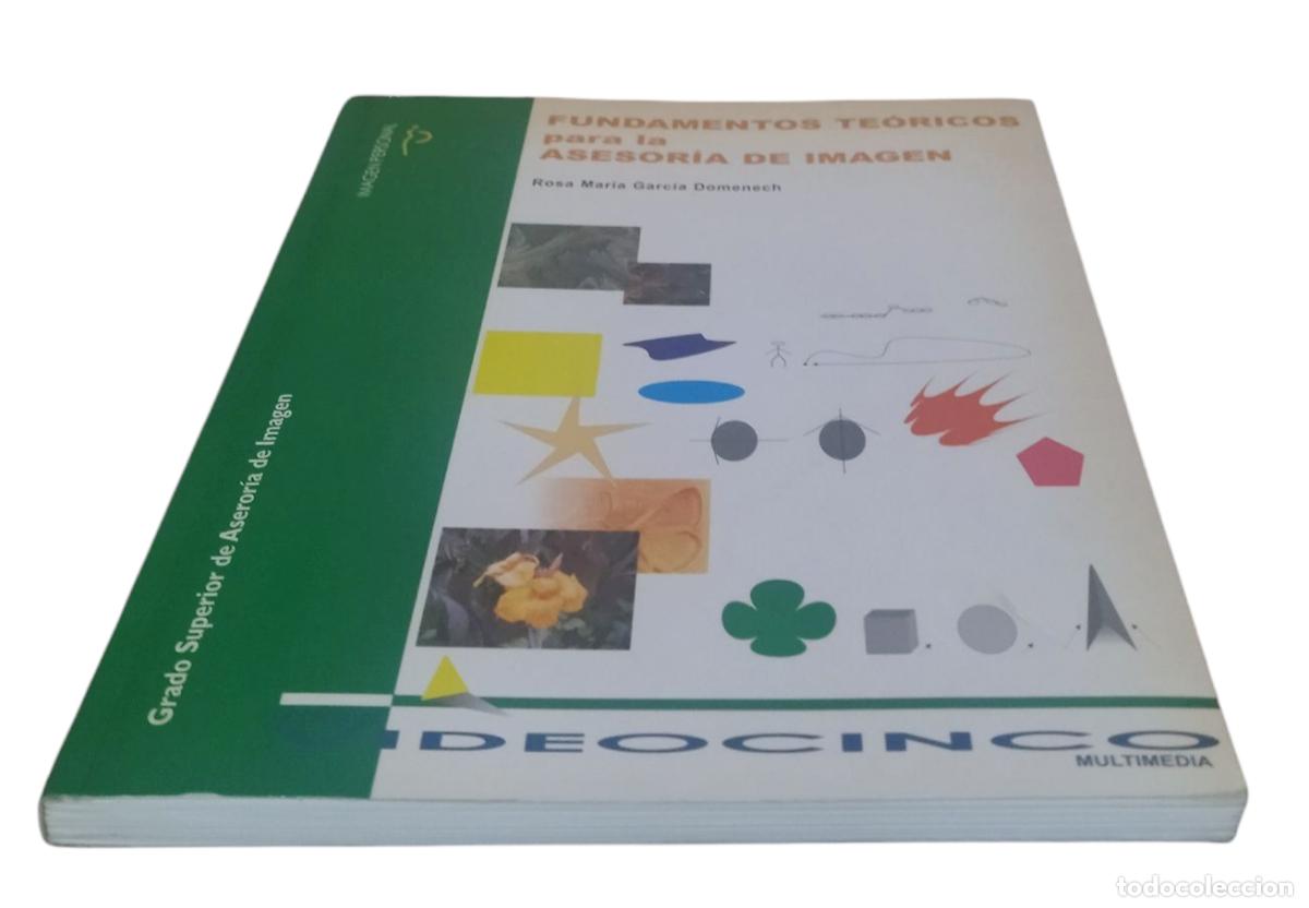 Libros de segunda mano: FUNDAMENTOS TE&Oacute;RICOS PARA LA ASESOR&Iacute;A DE IMAGEN / ROSA MAR&Iacute;A GARC&Iacute;A DOMENECH. 1&ordf; EDICI&Oacute;N. EXCELENTE.