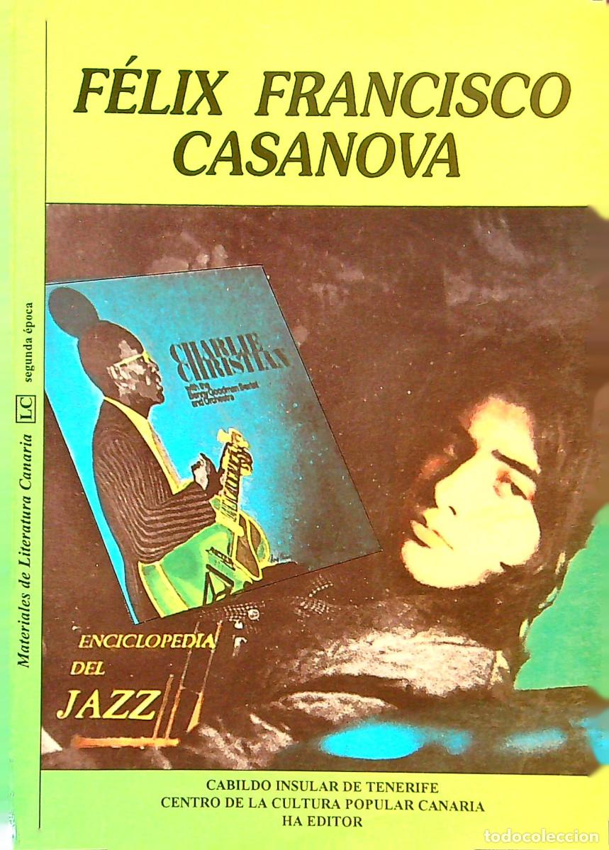 Libros de segunda mano: F&Eacute;LIX FRANCISCO CASANOVA - 1992 - TENERIFE - CANARIAS - Foto 1