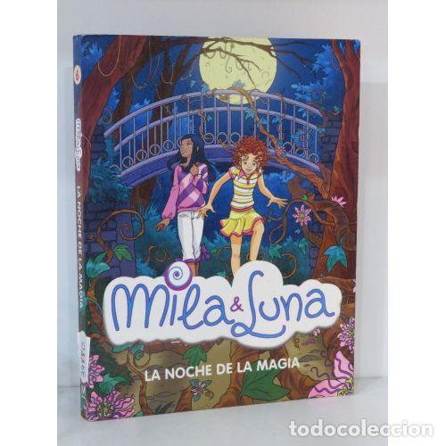 Libros de segunda mano: Mila & Luna. La Noche Magica - Prunella Bat - Montena - 2009, 1&ordf; ed. - N&ordm; 39738 - Trad. Maria P. Loz