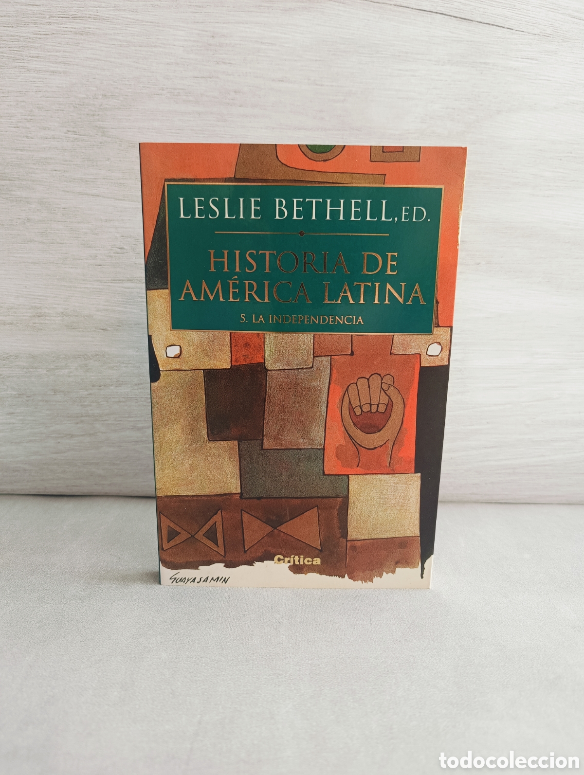 Libri di seconda mano: HISTORIA DE AM&Eacute;RICA LATINA 5.-LA INDEPENDENCIA. Leslie Bethell, ed.
