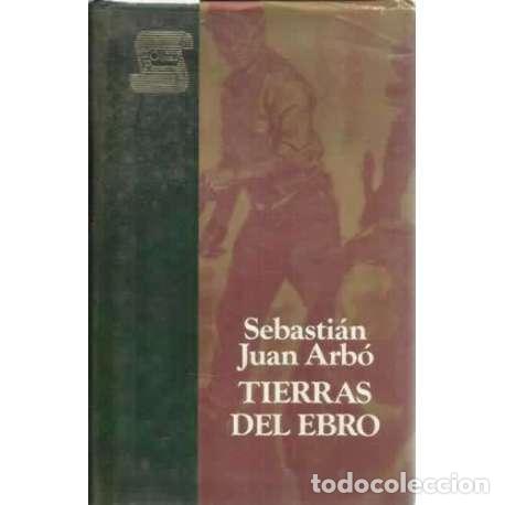Libros de segunda mano: Tierras del Ebro - Sebasti&aacute;n Juan Arb&oacute; - Foto 1