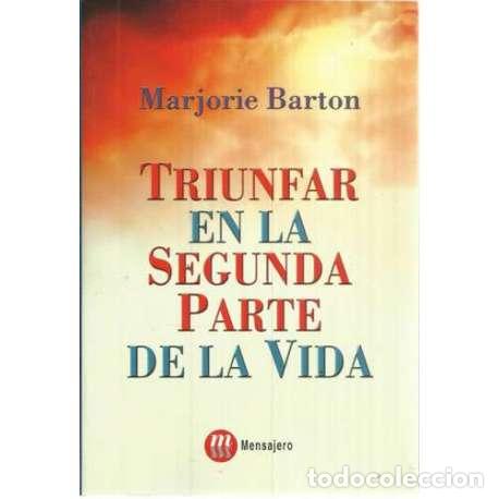 Second hand books: Triunfar en la segunda parte de la vida - Marjorie Barton