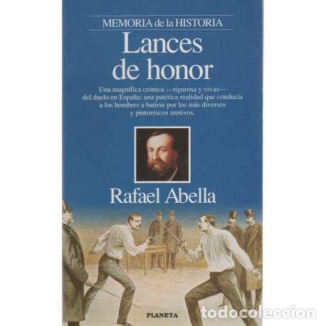 Libros de segunda mano: Lances de honor - Rafael Abella - Foto 1