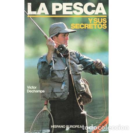 Libros de segunda mano: La pesca y sus secretos - Victor Deachmps - Foto 1