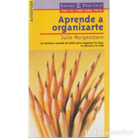 Second hand books: Aprende a organizarte - Julie Morgenstern