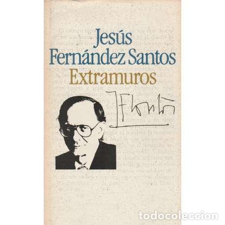 Libros de segunda mano: Extramuros - Jes&uacute;s Fern&aacute;ndez Santos - Foto 1