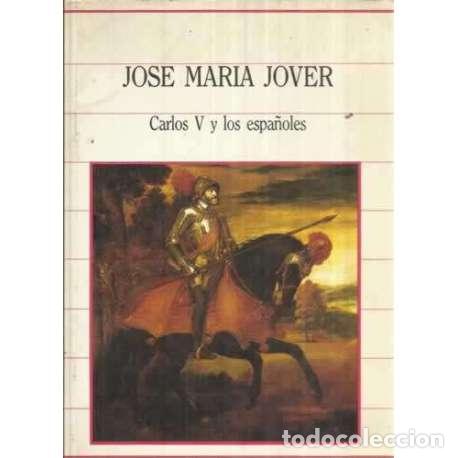 Gebrauchte B&uuml;cher: Carlos V y los espa&ntilde;oles - Jos&eacute; Mar&iacute;a Jover