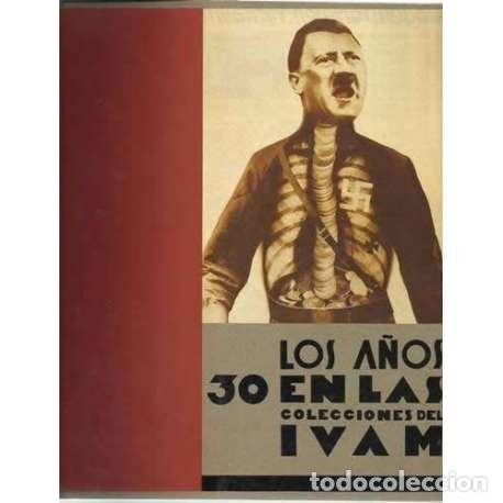 Libros de segunda mano: Los a&ntilde;os 30 en las colecciones de Ivam - VV.AA - Foto 1
