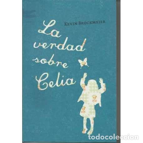 Libros de segunda mano: La verdad sobre Celia - Kevin Brockmeier - Foto 1