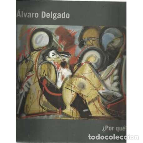 Libros de segunda mano: &Aacute;lvaro Delgado, &iquest;Por qu&eacute;? - VV.AA - Foto 1