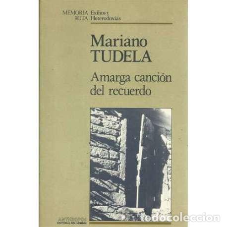 Libri di seconda mano: Amarga canci&oacute;n del recuerdo - Mariano Tudela