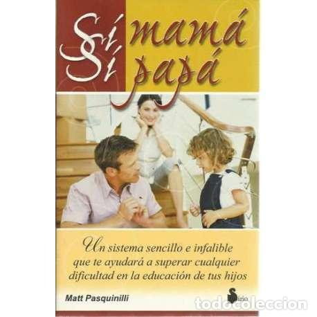 Libros de segunda mano: S&iacute; mam&aacute;, s&iacute; pap&aacute; - Matt Pasquinilli - Foto 1