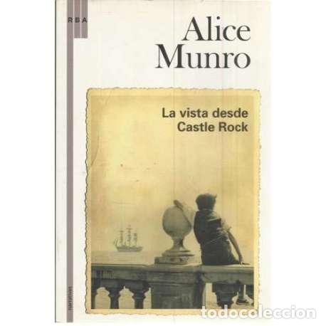 Gebrauchte B&uuml;cher: La vista desde Castle Rock - Alice Munro