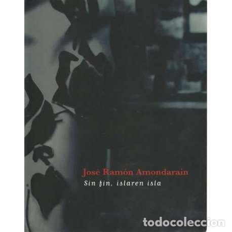 Libri di seconda mano: Sin fin, islaren isla - Jos&eacute; Ram&oacute;n Amondarain