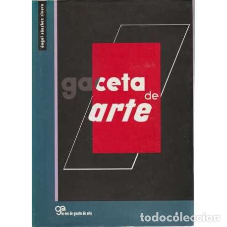 Libros de segunda mano: Gaceta de arte - &Aacute;ngel S&aacute;nchez Rivero - Foto 1