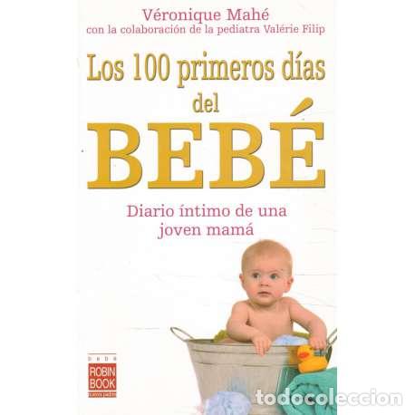 Gebrauchte B&uuml;cher: Los 100 primeros d&iacute;as del beb&eacute; - V&eacute;ronique Mah&eacute;