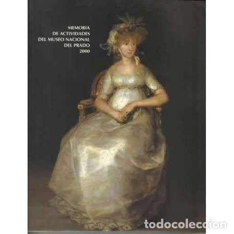 Libros de segunda mano: Memoria de actividades del Museo Nacional del Prado 2000 - VV.AA