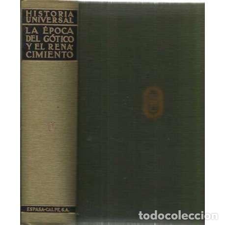 Libros de segunda mano: Historia Universal: IV/ La &eacute;poca del g&oacute;tico y el renacimiento 1250-1500 - Walter Wilhelm Goetz