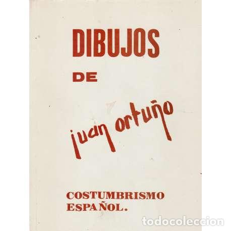 Gebrauchte B&uuml;cher: Dibujos de Juan Ortu&ntilde;o. Costumbrismo espa&ntilde;ol - Juan Artu&ntilde;o