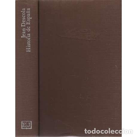 Libri di seconda mano: Historia de Espa&ntilde;a - Jean Descola