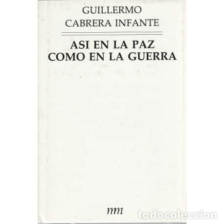Libros de segunda mano: As&iacute; en la paz como en la guerra - Guillermo Cabrera Infante - Foto 1