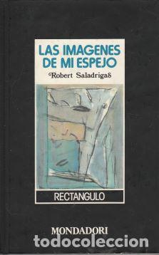 Libros de segunda mano: Las im&aacute;genes de mi espejo - Robert Saladrigas - Foto 1