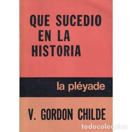 Libros de segunda mano: Qu&eacute; sucedi&oacute; en la historia - V. Gordon Childe - Foto 1