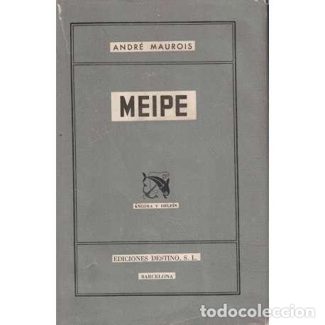Libros de segunda mano: Meipe - Andr&eacute; Maurois