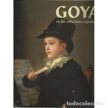 Libros de segunda mano: Goya en las colecciones espa&ntilde;olas - Juan J. Luna - Foto 1
