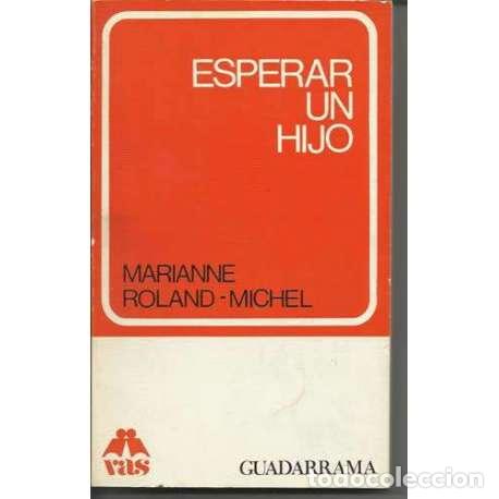 Libros de segunda mano: Esperar un hijo - Narianne Roland- Michel - Foto 1