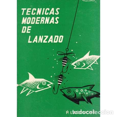 Libros de segunda mano: T&eacute;cnicas modernas de lanzado - Pierre Lacouche - Foto 1