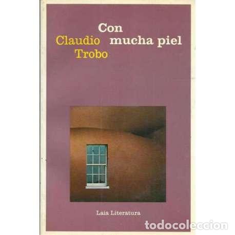 Libri di seconda mano: Con mucha piel - Claudio Trobo