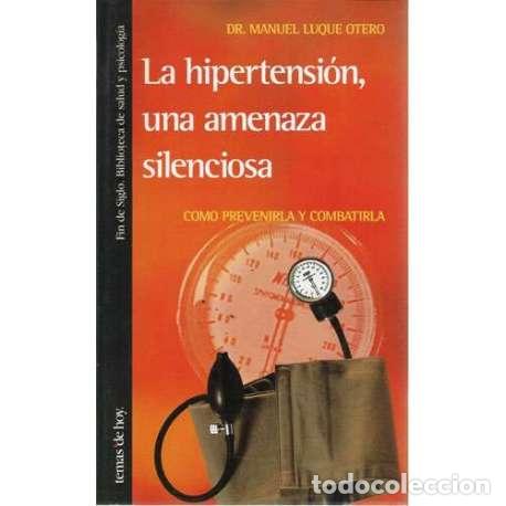 Libri di seconda mano: La hipertensi&oacute;n, una amenaza silenciosa - Manuel Luque Otero