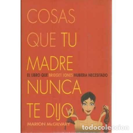 Libri di seconda mano: Cosas que tu madre nunca te dijo - Marion McGilvary