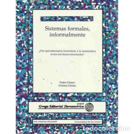 Second hand books: Sistemas formales, informamente - Pedro G&oacute;mez / Cristina G&oacute;mez