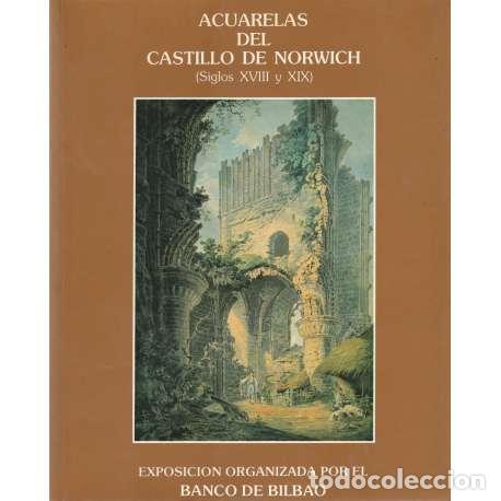 Gebrauchte B&uuml;cher: Acuarelas del castillo de Norwich (Siglos XVIII y XIX) - Cat&aacute;logo de la Exposici&oacute;n
