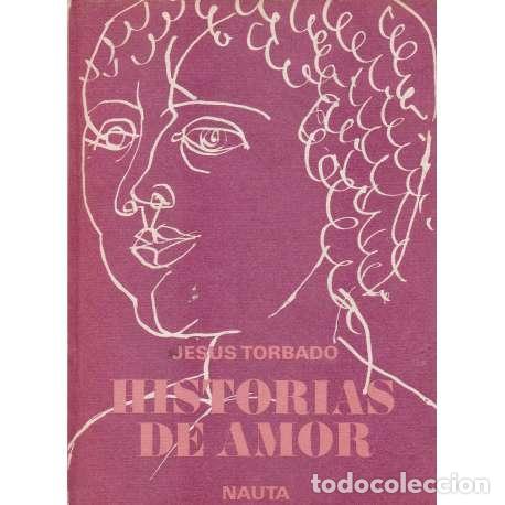 Libros de segunda mano: Historias de amor - Jes&uacute;s Torbado - Foto 1