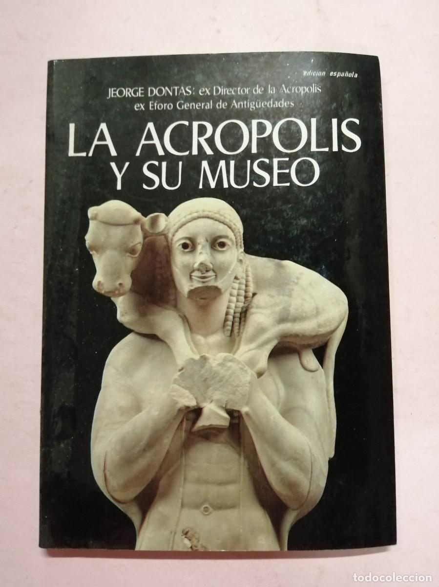 Libros de segunda mano: LA ACROPOLIS Y SU MUSEO (JEORGE DONTAS) - Foto 1