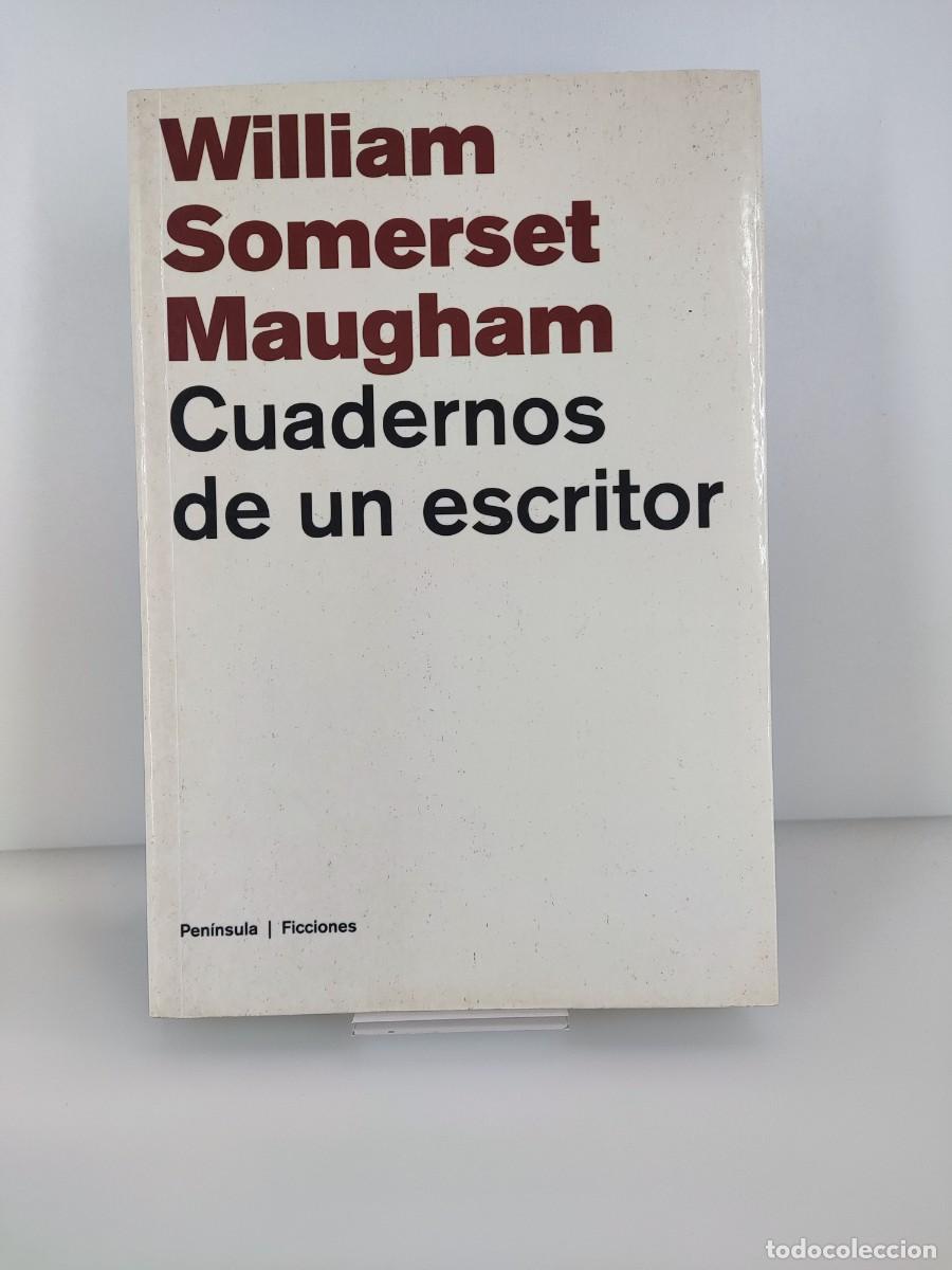 Libros de segunda mano: CUADERNOS DE UN ESCRITOR / WILLIAM SOMERSET MAUGHAM / 2001. PENINSULA - Foto 1