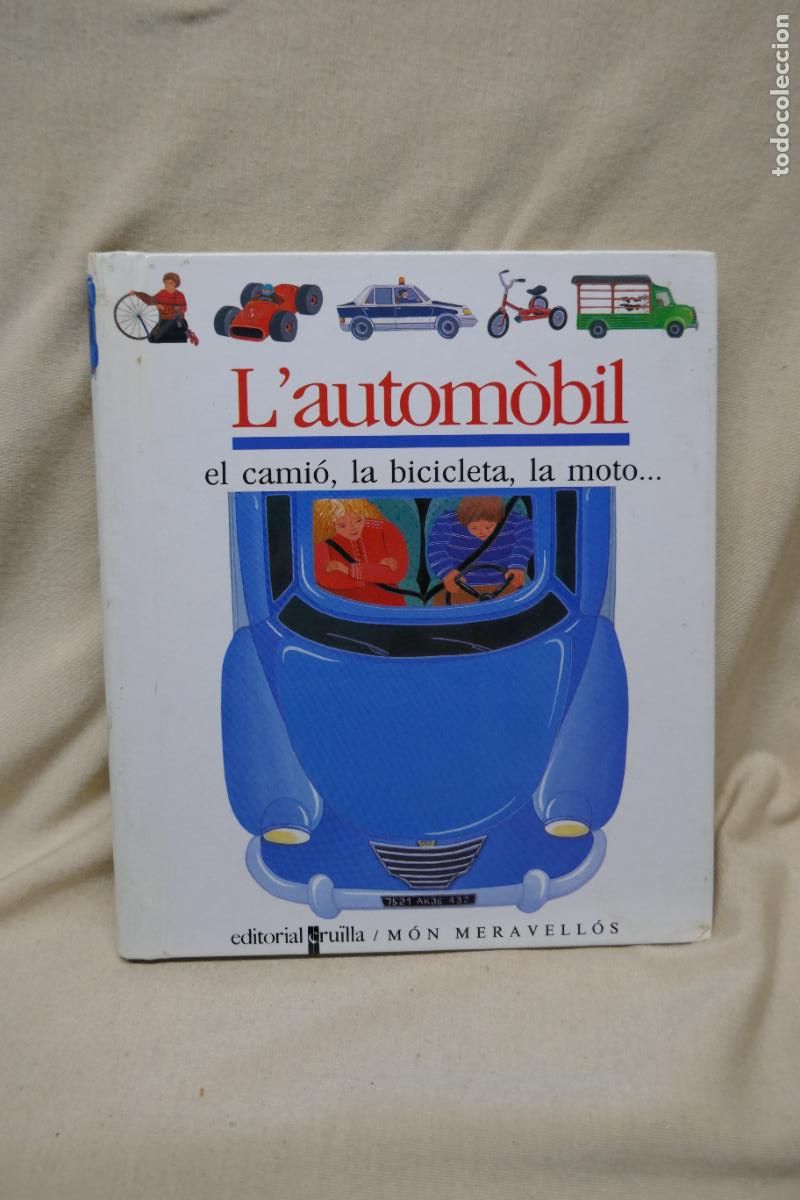 Libros de segunda mano: L'AUTOMOBIL - EL CAMI&Oacute;, LA BICICLETA, LA MOTO ... EDITORIAL CRU&Iuml;LA / M&Oacute;N MERAVELL&Oacute;S