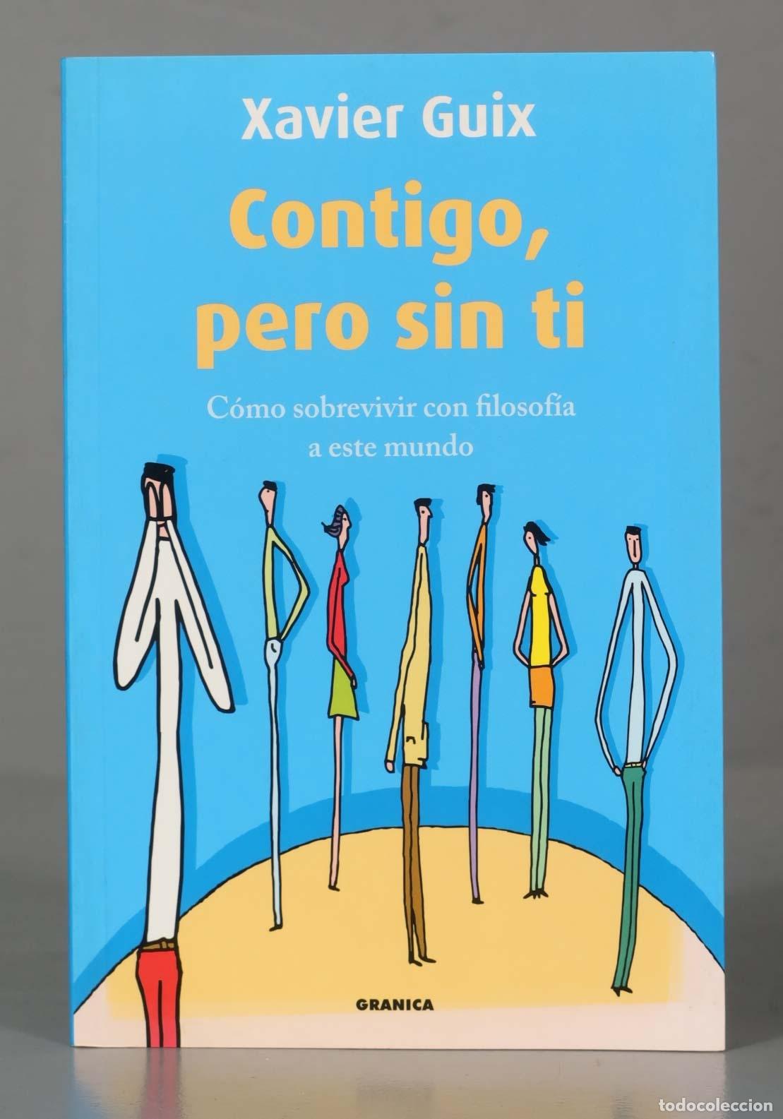 Libros de segunda mano: CONTIGO, PERO SIN TI Guix, Xavier - Foto 1