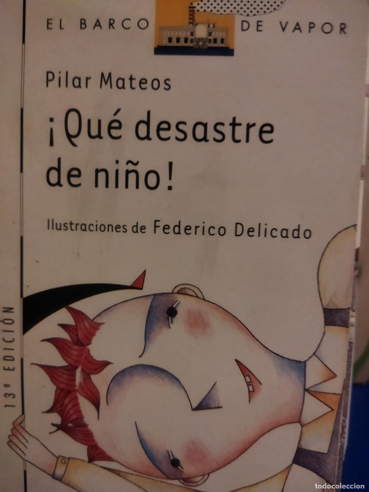 Libros de segunda mano: Que desastre de ni&ntilde;o ? Pilar Mateos - Foto 1