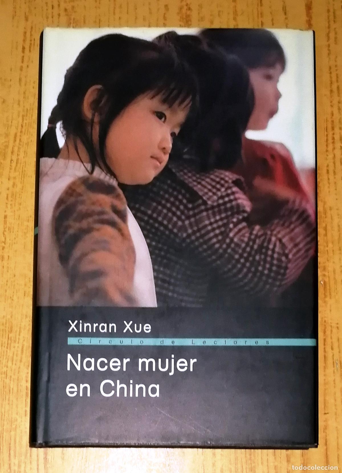 Libros de segunda mano: NACER MUJER EN CHINA / Xinran Xue. - C&iacute;rculo de Lectores, 2001 - Foto 1