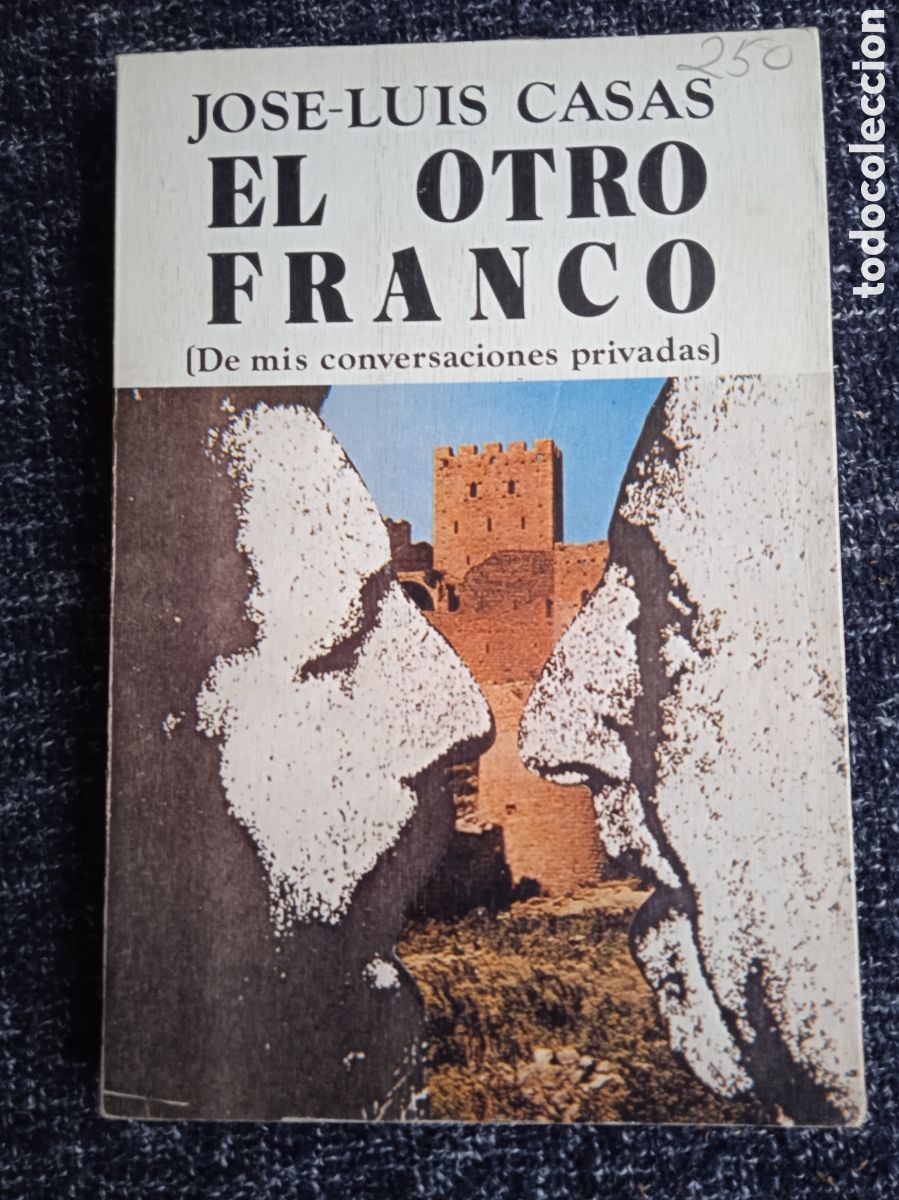 Gebrauchte B&uuml;cher: EL OTRO FRANCO - DE MIS CONVERSACIONES PRIVADAS - JOSE LUIS CASAS
